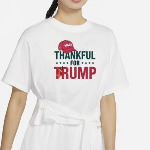 Trump Thanksgiving shirt, Thankful Shirt For Women Trump Shirt1