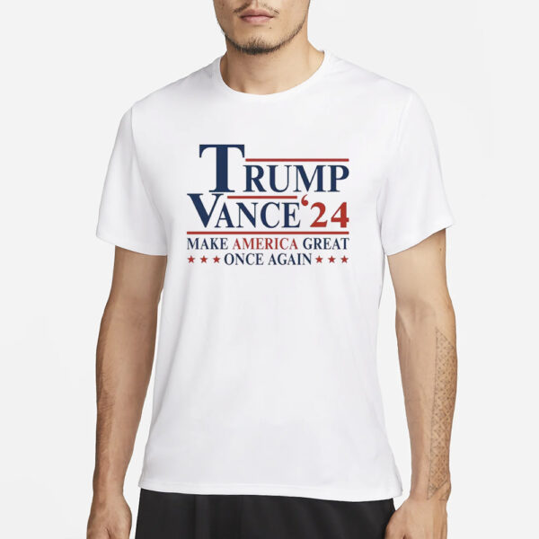 Trump Vance 2024, Make America Great Once Again T-Shirts3