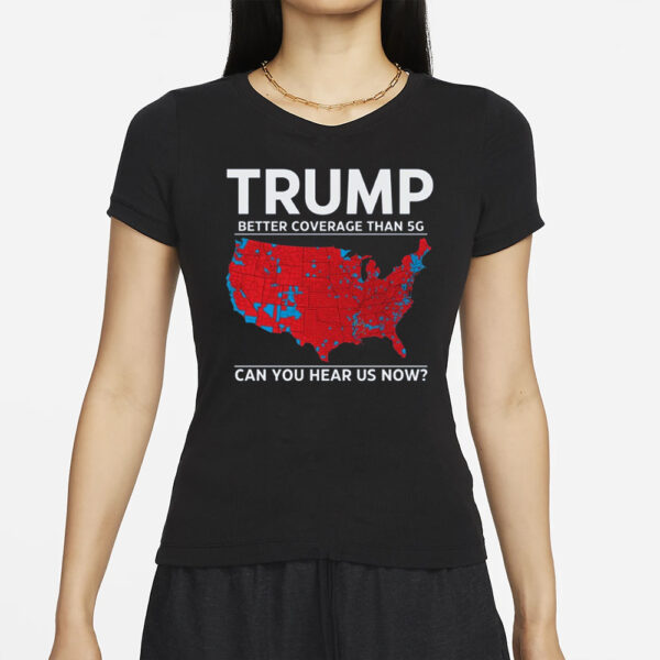 Trump Vance Shirt, Trump better coverage than 5G Shirt, President Trump Shirt