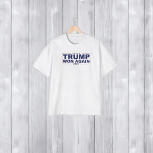 Trump Won Again 2024 T-Shirt1