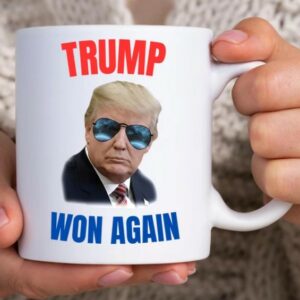 Trump Won Again Mugs