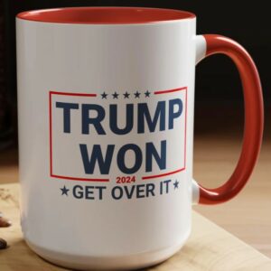 Trump Won Get Over It Mug