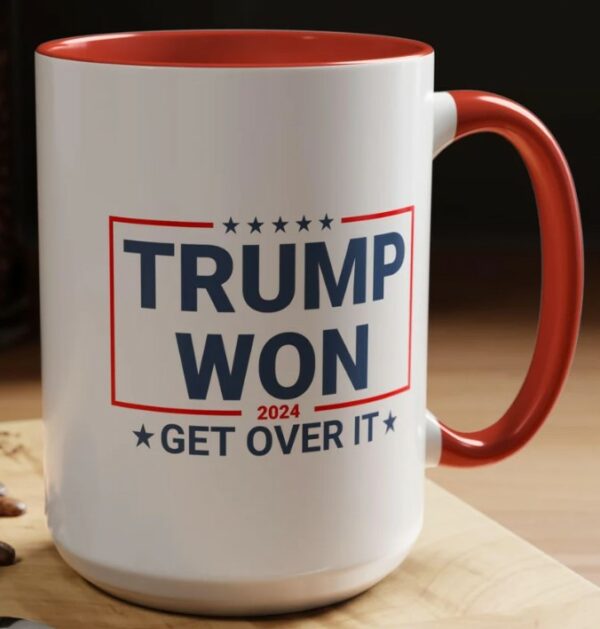 Trump Won Get Over It Mug