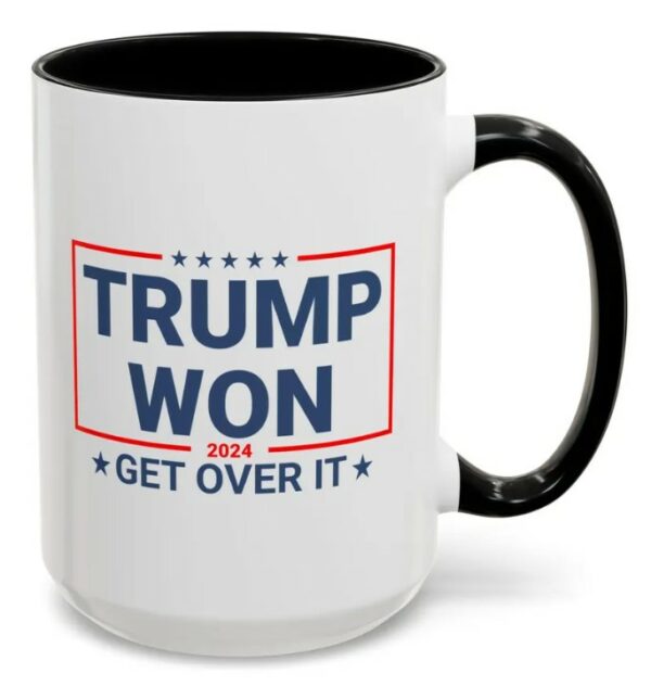 Trump Won Get Over It Mug2