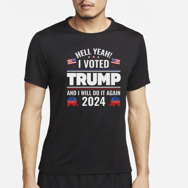 Trump shirt, I Voted Trump And I Will Do It Again Shirts3