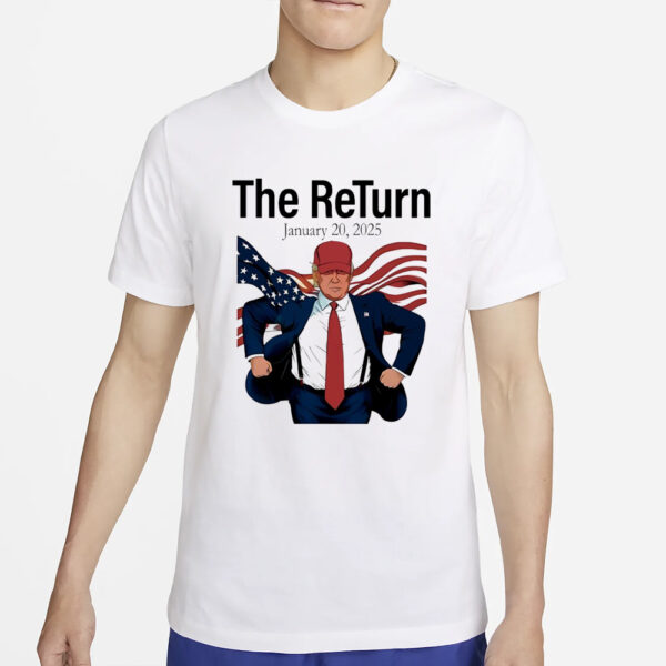 Trump shirt, The Return January 20 2024 Inauguration Day Trump shirt2