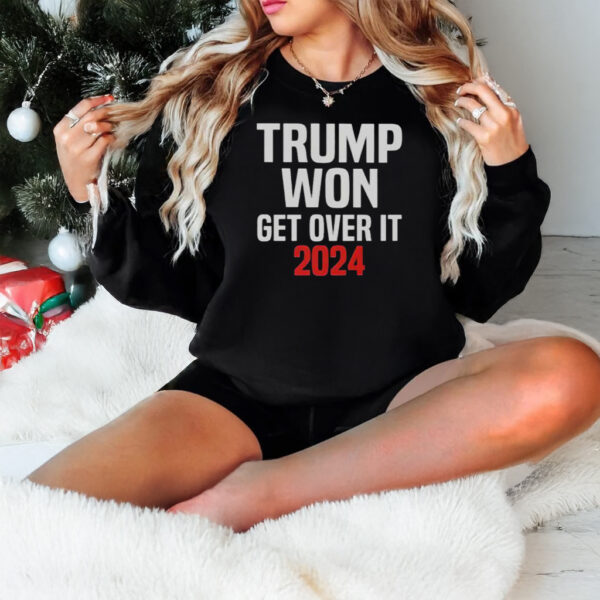 Trump shirt, Trump Won Get Over It 2024 T-Shirts1