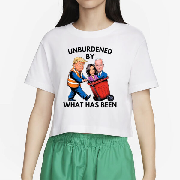 Unburdened by what has been, Trump Won Again Shirts