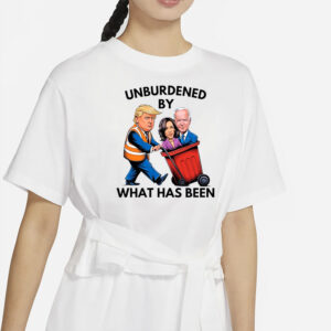 Unburdened by what has been, Trump Won Again Shirts1