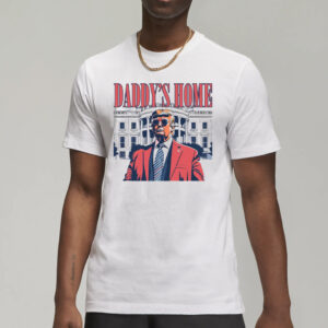 White House Trump 2024 Shirt, Daddy's Home T-Shirts3