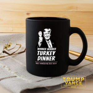 Winner Winner Turkey Dinner Mug, Trump Mug3