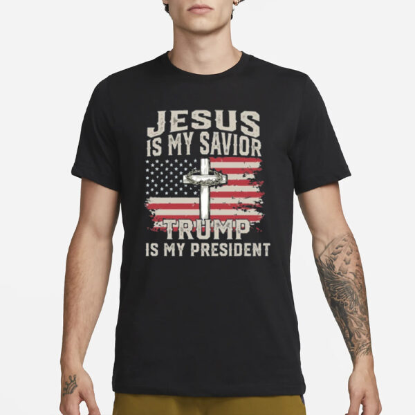 president Trump Shirt, Jesus Is My Savior Trump Is My President T-Shirts, Patriotic Christian Shirts2