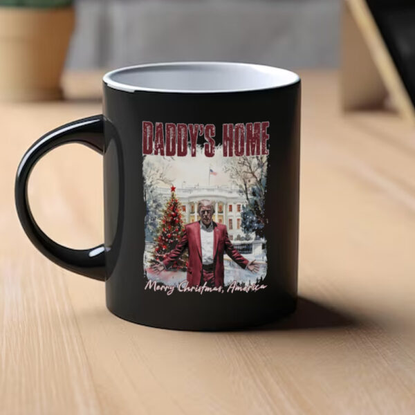 Daddys Home Trump Mug, Donald Trump Mug, president Trump Mug