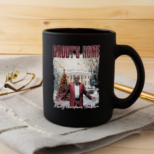 Daddys Home Trump Mug, Donald Trump Mug, president Trump Mug3