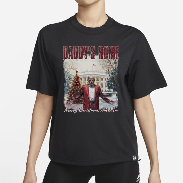 Daddys Home Trump Shirt, Christmas Trump T-Shirt1