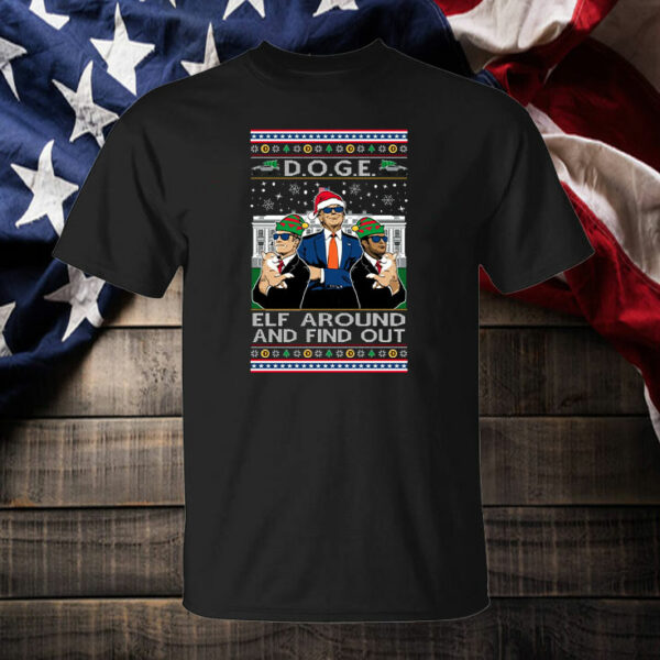 Doge Elf Around and Find Out Trump Elon Vivek T-Shirt