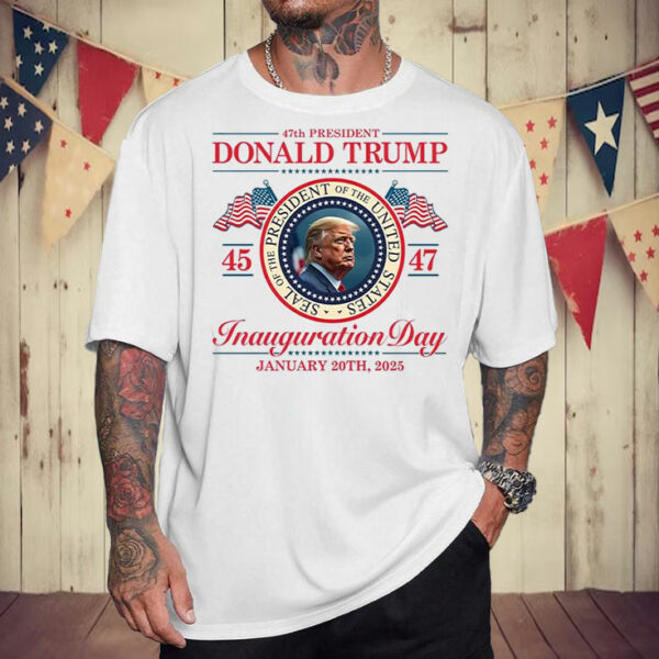 Donald Trump 47th President Inauguration 2025 Supporters Patriotic T-Shirt