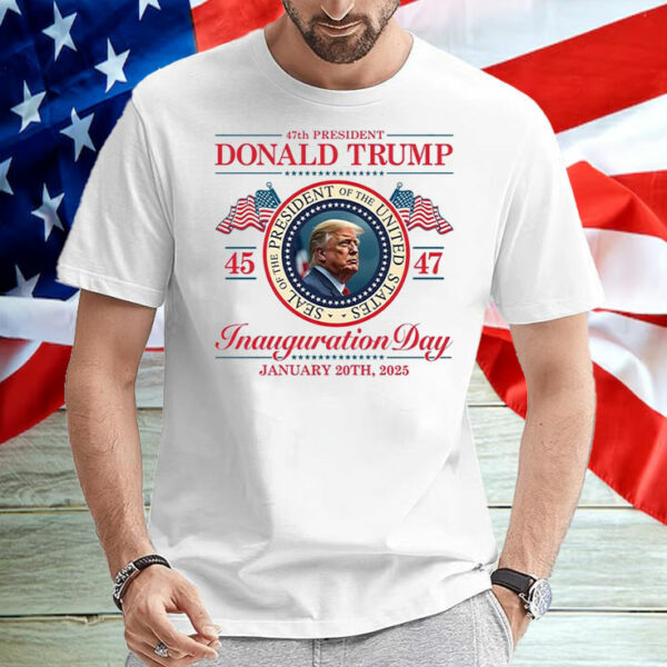 Donald Trump 47th President Inauguration 2025 Supporters Patriotic T-Shirt