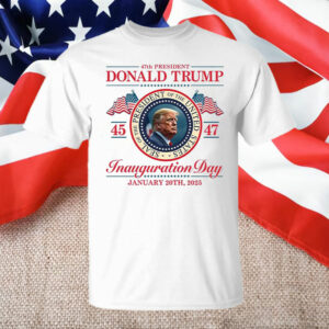 Donald Trump 47th President Inauguration 2025 Supporters Patriotic T-Shirt