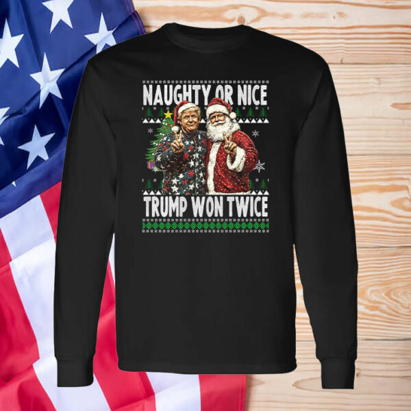 Naugthy or Nice Trump Won Twice ,Funny Donald Trump Christmas T-Shirt