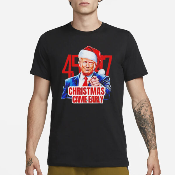 Santa Trump Christmas came early 47th president T-Shirts2