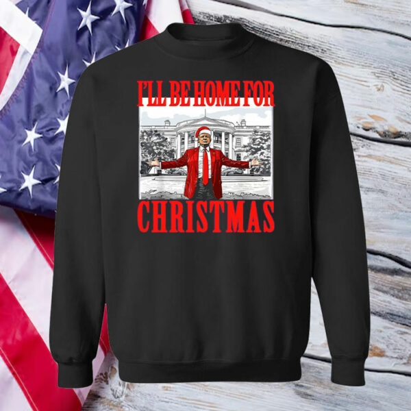 Trump I'll Be Home for Christmas T-Shirt