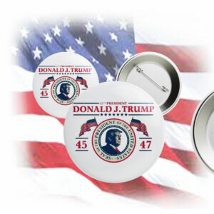 47th President Donald Trump 45-47 Inauguration Button