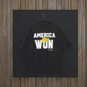 America Won Trump Hair T-Shirt