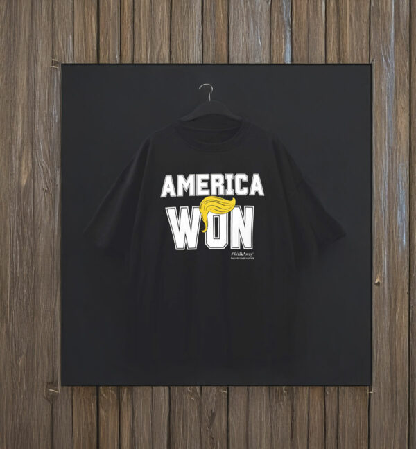 America Won Trump Hair T-Shirt