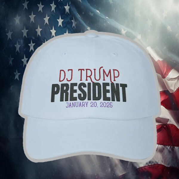 DJ Trump President Inauguration anuary 20 2025 Hat