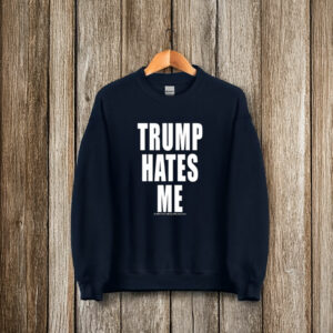 Destroyartinc Winston Smith Trump Hates Me T-Shirt