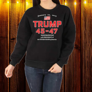 Donald Trump 45-47 Inauguration Day Jan 20, 2025 T-Shirt