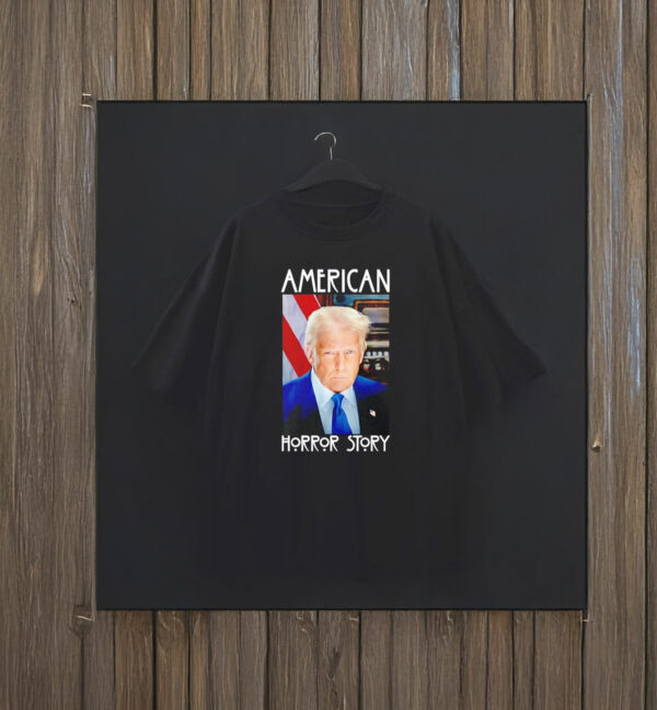 Donald Trump American horror story T-Shirt