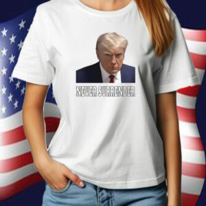 Donald Trump Never Surrender T-Shirt