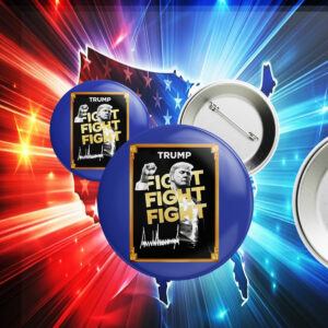 Donald Trump fight fight fight signature 2025 Pin Button