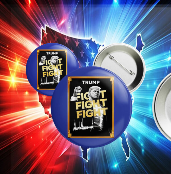 Donald Trump fight fight fight signature 2025 Pin Button