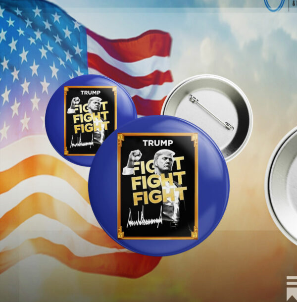 Donald Trump fight fight fight signature 2025 Pin Button