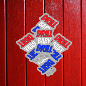 Drill Baby Drill Trump Sticker ,Car Magnet