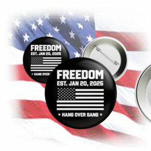 Freedom Est Jan 20 2025 Donald Trump 47th Pin Button