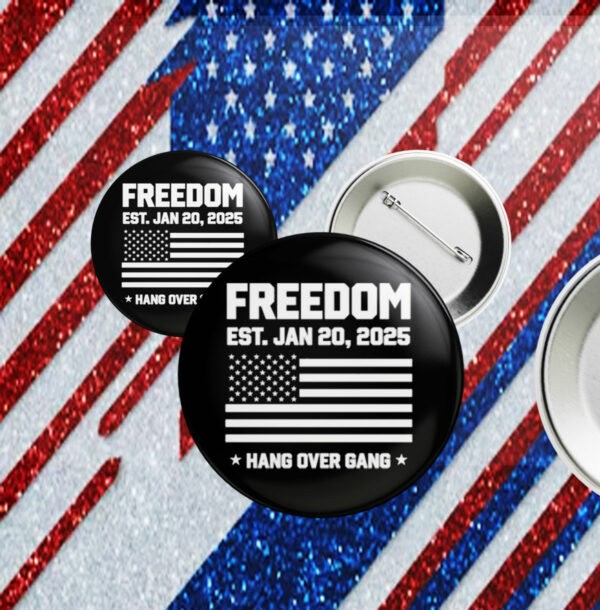 Freedom Est Jan 20 2025 Donald Trump 47th Pin Button