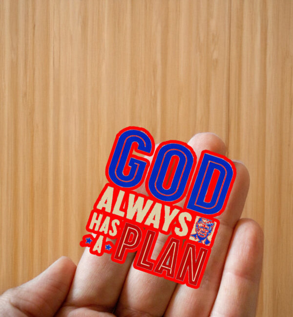 God Always Has A Plan Trump Sticker ,Car Magnet