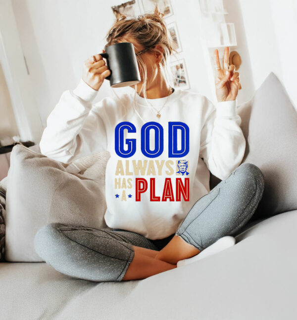 God Always Has A Plan Trump T-Shirt