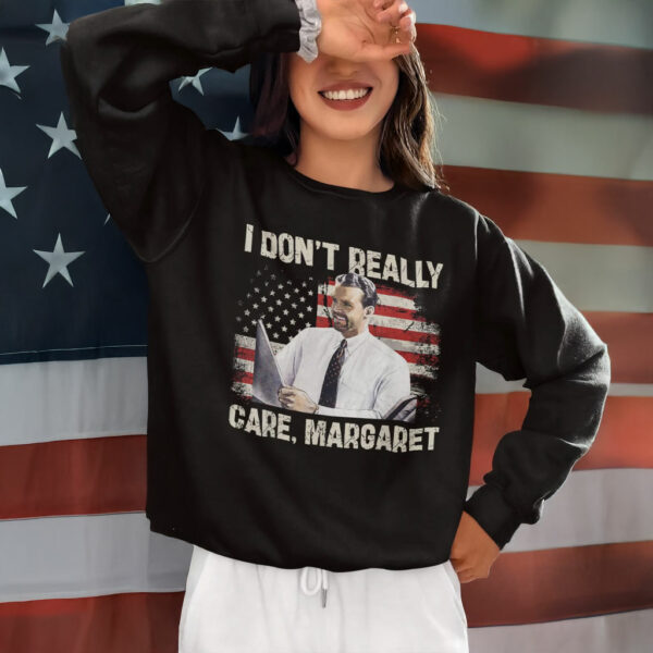 I Don't Really Care Margaret Funny Shirt