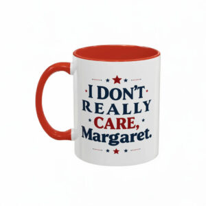 I Don't Really Care Margaret JD Vance Mug