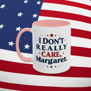 I Don't Really Care Margaret JD Vance Mug