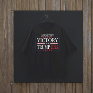 January 20th Victory For Trump 2025 T-Shirt