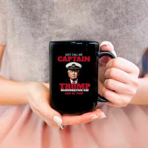 Just Call Me Captain Trump Inauguration Day Jan 20, 2025 Mug