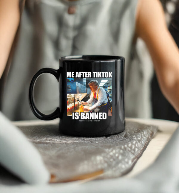 Linda Finegold Me After Tiktok Is Banned Assholes Live Forever Mug