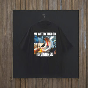 Linda Finegold Me After Tiktok Is Banned Assholes Live Forever T-Shirt