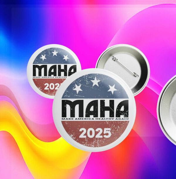 MAHA Trump Kennedy 2025 Pin Button